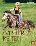 Westernreiten: Das Praxisbuch (BLV Pferde & Reiten)
