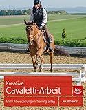 Kreative Cavaletti-Arbeit: Mehr Abwechslung im Trainingsalltag (BLV Pferde & Reiten)